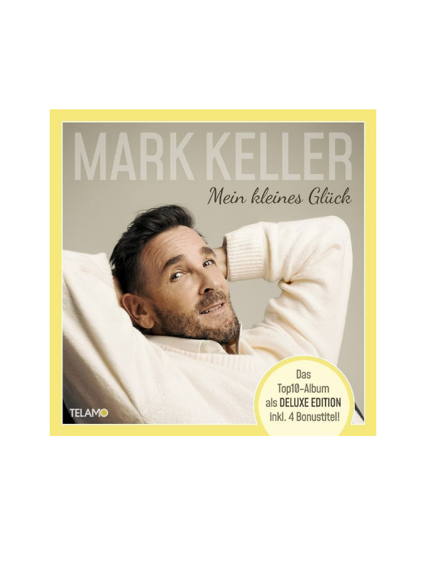 Mark Keller – CD: Mein kleines Glück (Deluxe Edition)
