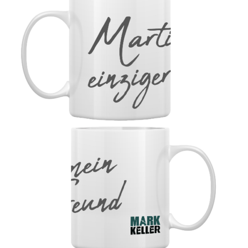 Tasse002 Mark Keller – Statement Fan-Tasse „Martin, mein einziger Freund“