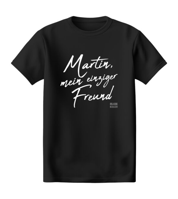 Shirt – Martin, mein einziger Frerund